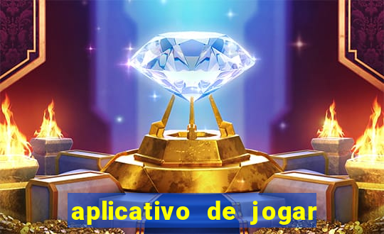 aplicativo de jogar e ganhar dinheiro